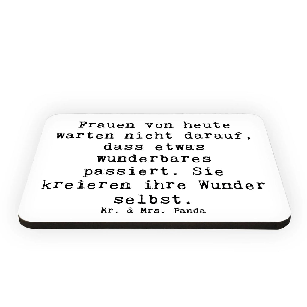 Magnet Saying Frauen von heute warten nicht darauf, dass etwas wunderbares passiert. Sie kreieren ihre Wunder selbst. Dekomagnet, Motivmagnete, Souvenir Magnet, Notiz Magnet, Kühlschrankmagnet, Kühlschrank Dekoration, Pinnwandmagnet, Whiteboard Magnet