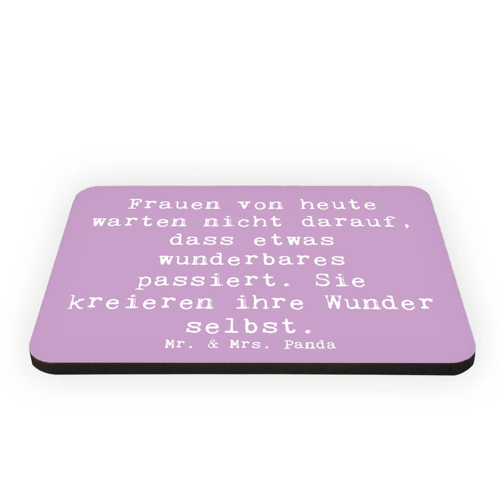 Magnet Saying Frauen von heute warten nicht darauf, dass etwas wunderbares passiert. Sie kreieren ihre Wunder selbst. Dekomagnet, Motivmagnete, Souvenir Magnet, Notiz Magnet, Kühlschrankmagnet, Kühlschrank Dekoration, Pinnwandmagnet, Whiteboard Magnet