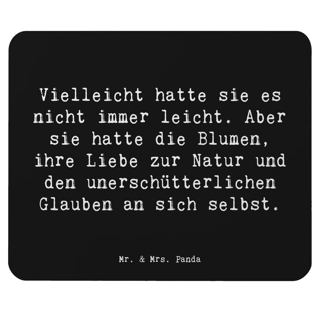 Mouse mat Saying Vielleicht hatte sie es nicht immer leicht. Aber sie hatte die Blumen, ihre Liebe zur Natur und den unerschütterlichen Glauben an sich selbst. Mousepad, Mauspad, Designer Mauspad, Arbeitszimmer, Einzigartiges Mauspad, Mauspad Büro, Computer zubehör, PC Zubehör, Büroausstattung, Mausunterlage