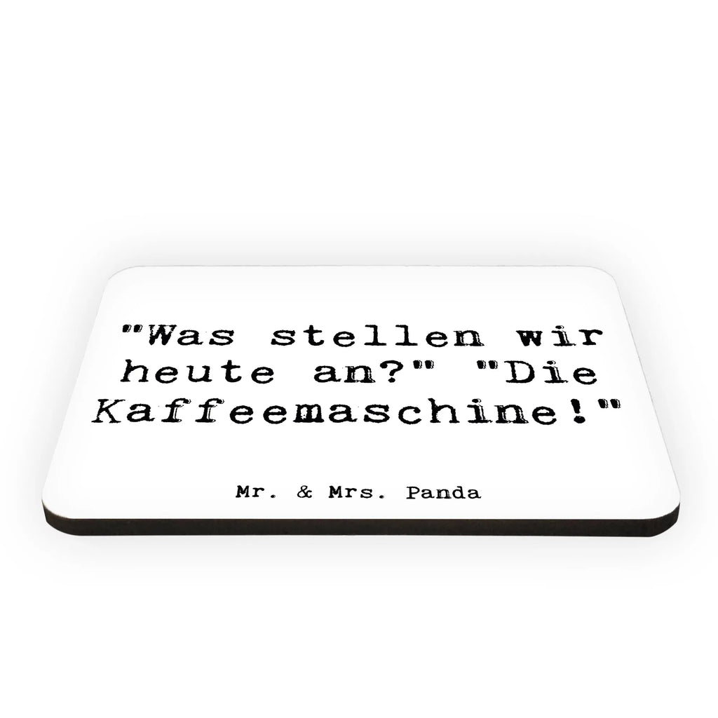 Magnet Saying "Was stellen wir heute an?" "Die Kaffeemaschine!" Notiz Magnet, Pinnwandmagnet, Dekomagnet, Souvenir Magnet, Kühlschrankmagnet, Motivmagnete, Whiteboard Magnet, Kühlschrank Dekoration, sprüche, zitate, spruch kollektion, inspiration, motivation, lebensweisheiten, geschenkideen, wanddeko, wohnaccessoires, sprüche sammlung, schöne sprüche, glück, liebe, freude, lächeln, alltag verschönern, nachhaltige geschenke, dekoration, kreativ, einzigartig, shopify, mr and mrs panda