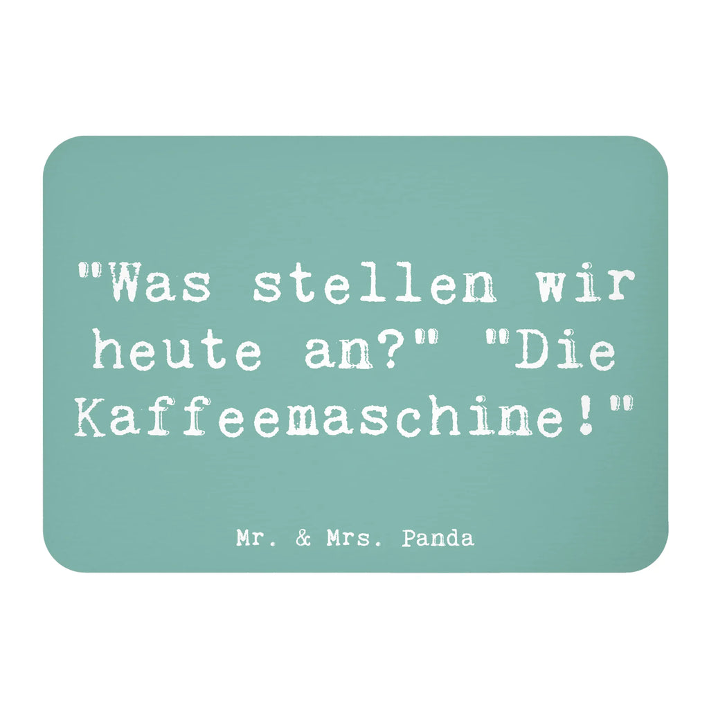 Magnet Saying "Was stellen wir heute an?" "Die Kaffeemaschine!" Notiz Magnet, Pinnwandmagnet, Dekomagnet, Souvenir Magnet, Kühlschrankmagnet, Motivmagnete, Whiteboard Magnet, Kühlschrank Dekoration, sprüche, zitate, spruch kollektion, inspiration, motivation, lebensweisheiten, geschenkideen, wanddeko, wohnaccessoires, sprüche sammlung, schöne sprüche, glück, liebe, freude, lächeln, alltag verschönern, nachhaltige geschenke, dekoration, kreativ, einzigartig, shopify, mr and mrs panda