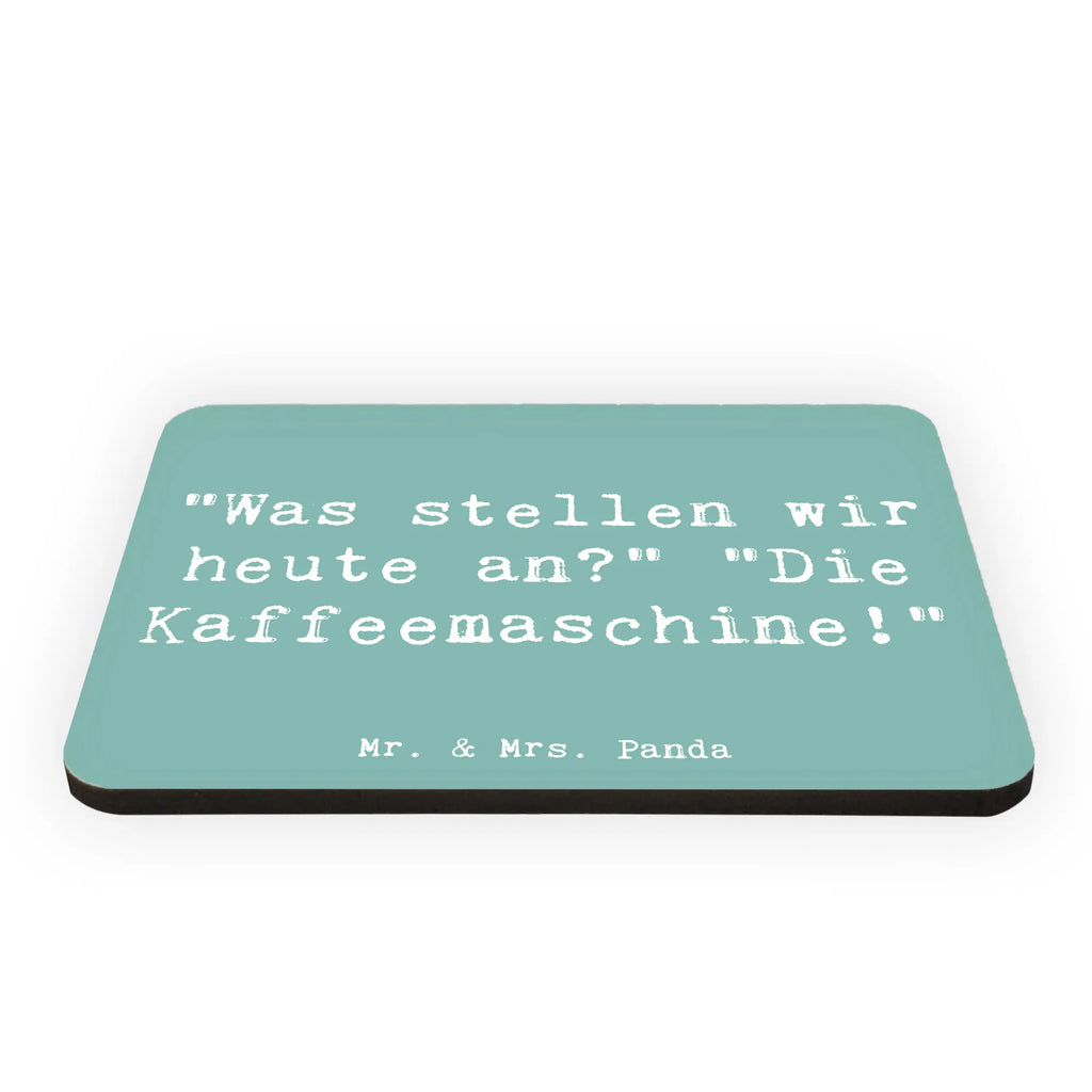Magnet Saying "Was stellen wir heute an?" "Die Kaffeemaschine!" Notiz Magnet, Pinnwandmagnet, Dekomagnet, Souvenir Magnet, Kühlschrankmagnet, Motivmagnete, Whiteboard Magnet, Kühlschrank Dekoration, sprüche, zitate, spruch kollektion, inspiration, motivation, lebensweisheiten, geschenkideen, wanddeko, wohnaccessoires, sprüche sammlung, schöne sprüche, glück, liebe, freude, lächeln, alltag verschönern, nachhaltige geschenke, dekoration, kreativ, einzigartig, shopify, mr and mrs panda