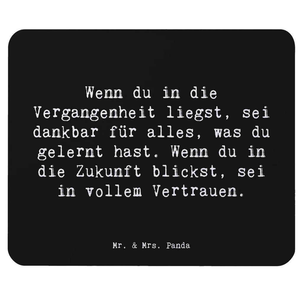 Mouse mat Saying Wenn du in die Vergangenheit liegst, sei dankbar für alles, was du gelernt hast. Wenn du in die Zukunft blickst, sei in vollem Vertrauen. Mausunterlage, Einzigartiges Mauspad, Mauspad, Arbeitszimmer, Computer zubehör, Mauspad Büro, Büroausstattung, Designer Mauspad, Mousepad, PC Zubehör