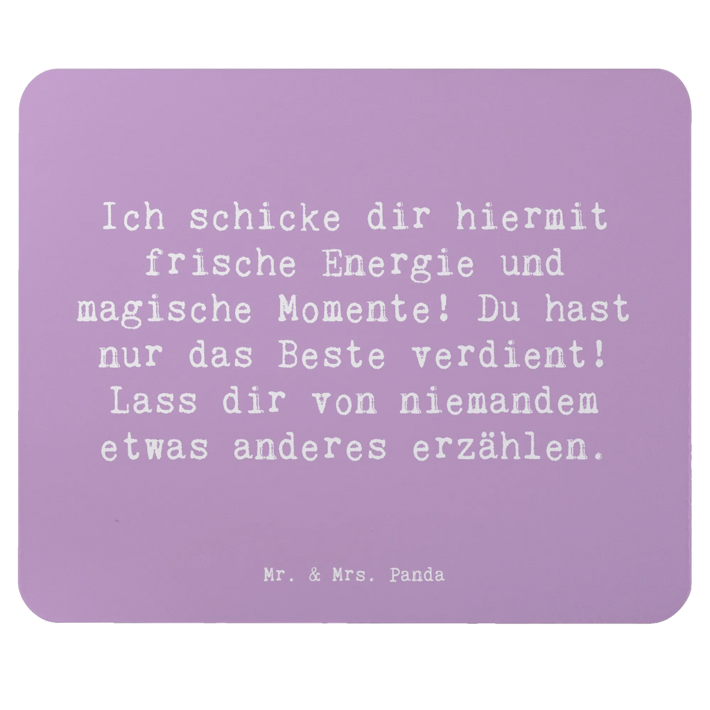 Mouse mat Saying Ich schicke dir hiermit frische Energie und magische Momente! Du hast nur das Beste verdient! Lass dir von niemandem etwas anderes erzählen. Mauspad Büro, Büroausstattung, Arbeitszimmer, Mousepad, PC Zubehör, Mausunterlage, Mauspad, Einzigartiges Mauspad, Computer zubehör, Designer Mauspad