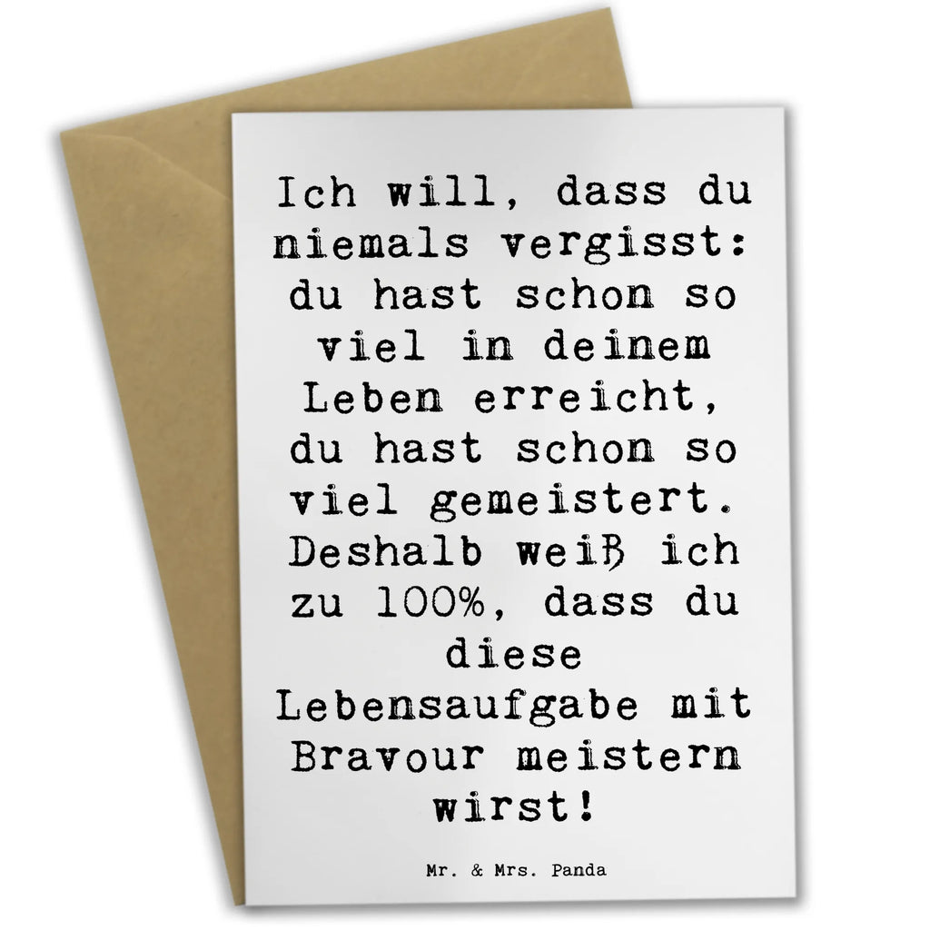 Greetings card Saying Ich will, dass du niemals vergisst: du hast schon so viel in deinem Leben erreicht, du hast schon so viel gemeistert. Deshalb weiß ich zu 100%, dass du diese Lebensaufgabe mit Bravour meistern wirst! Hochzeitskarte, Glückwunschkarte, Geburtstagskarte, Einladungskarte, Ansichtskarten, Grußkarte, Klappkarte, Karte