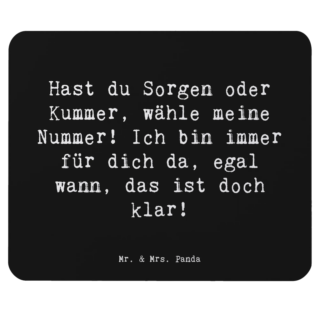 Mouse mat Saying Hast du Sorgen oder Kummer, wähle meine Nummer! Ich bin immer für dich da, egal wann, das ist doch klar! Designer Mauspad, Mauspad, PC Zubehör, Mauspad Büro, Arbeitszimmer, Mausunterlage, Mousepad, Einzigartiges Mauspad, Computer zubehör, Büroausstattung, sprüche, zitate, spruch kollektion, inspiration, motivation, lebensweisheiten, geschenkideen, wanddeko, wohnaccessoires, sprüche sammlung, schöne sprüche, glück, liebe, freude, lächeln, alltag verschönern, nachhaltige geschenke, dekoration, kreativ, einzigartig, shopify, mr and mrs panda