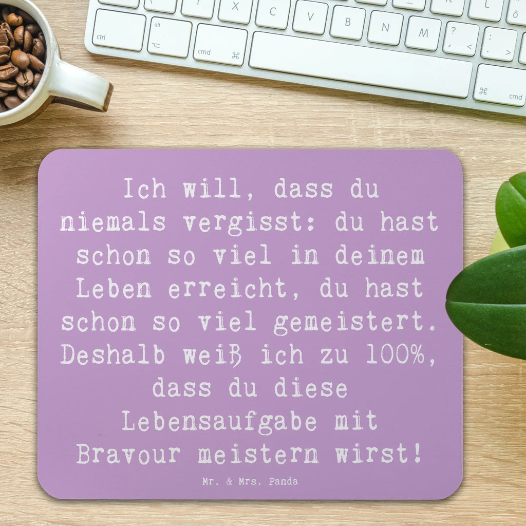 Mouse mat Saying Ich will, dass du niemals vergisst: du hast schon so viel in deinem Leben erreicht, du hast schon so viel gemeistert. Deshalb weiß ich zu 100%, dass du diese Lebensaufgabe mit Bravour meistern wirst! Büroausstattung, Computer zubehör, PC Zubehör, Mauspad, Mausunterlage, Arbeitszimmer, Einzigartiges Mauspad, Mousepad, Mauspad Büro, Designer Mauspad
