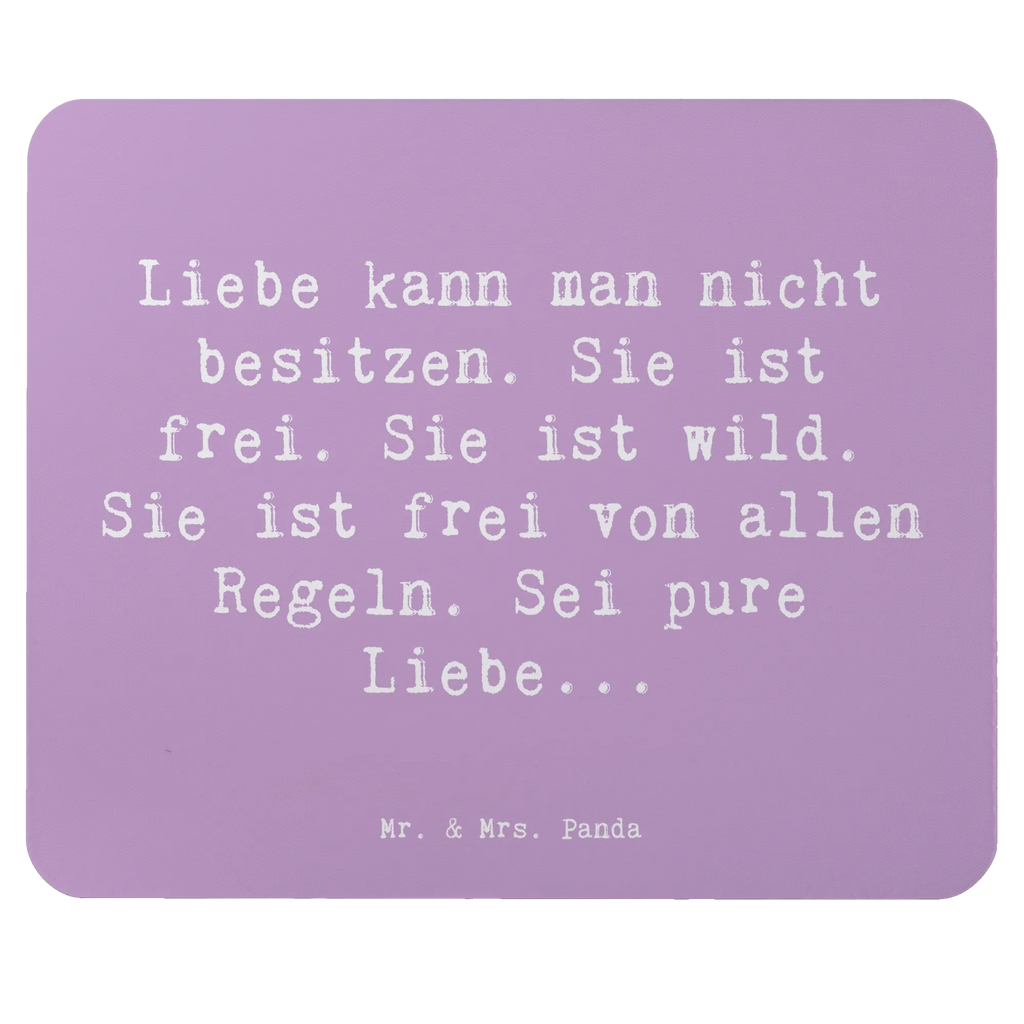 Mouse mat Saying Liebe kann man nicht besitzen. Sie ist frei. Sie ist wild. Sie ist frei von allen Regeln. Sei pure Liebe... Mauspad Büro, PC Zubehör, Büroausstattung, Computer zubehör, Designer Mauspad, Mousepad, Mauspad, Arbeitszimmer, Mausunterlage, Einzigartiges Mauspad