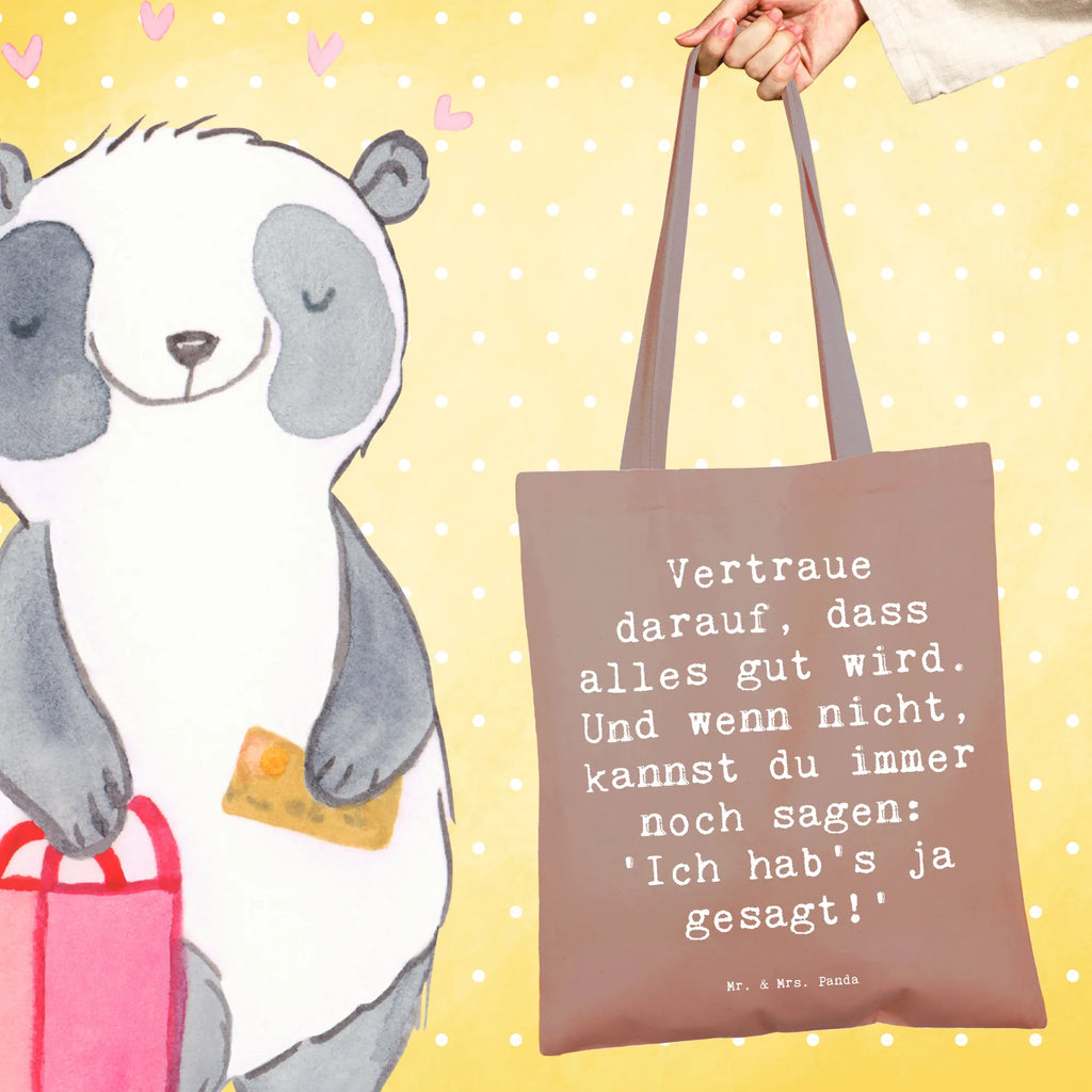 Tote bag Saying Vertraue darauf, dass alles gut wird. Und wenn nicht, kannst du immer noch sagen: 'Ich hab's ja gesagt!' Shopper, Stofftasche, Tasche, Einkaufstasche, Laptoptasche, Badetasche, Beutel, Stoffbeutel, Tragetasche, Jutetasche, Jutebeutel, Strandtasche, Beuteltasche, Einkaufstüte, Umhängetasche, Schultertasche