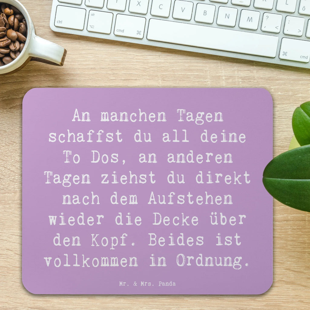 Mouse mat Saying An manchen Tagen schaffst du all deine To Dos, an anderen Tagen ziehst du direkt nach dem Aufstehen wieder die Decke über den Kopf. Beides ist vollkommen in Ordnung. Mousepad, Designer Mauspad, Büroausstattung, Mauspad, Computer zubehör, Arbeitszimmer, Einzigartiges Mauspad, Mauspad Büro, PC Zubehör, Mausunterlage