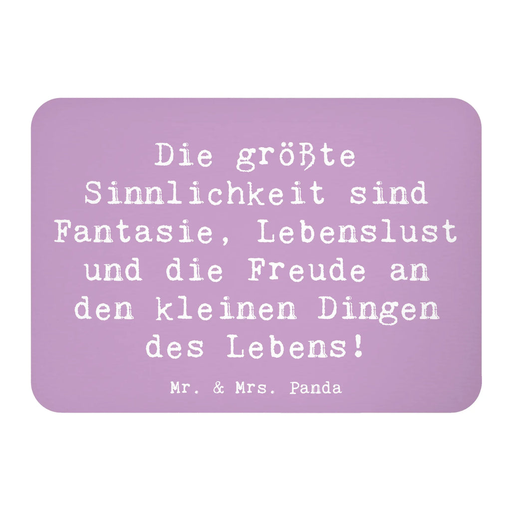 Magnet Saying Die größte Sinnlichkeit sind Fantasie, Lebenslust und die Freude an den kleinen Dingen des Lebens! Kühlschrankmagnet, Pinnwandmagnet, Motivmagnete, Notiz Magnet, Dekomagnet, Whiteboard Magnet, Souvenir Magnet, Kühlschrank Dekoration