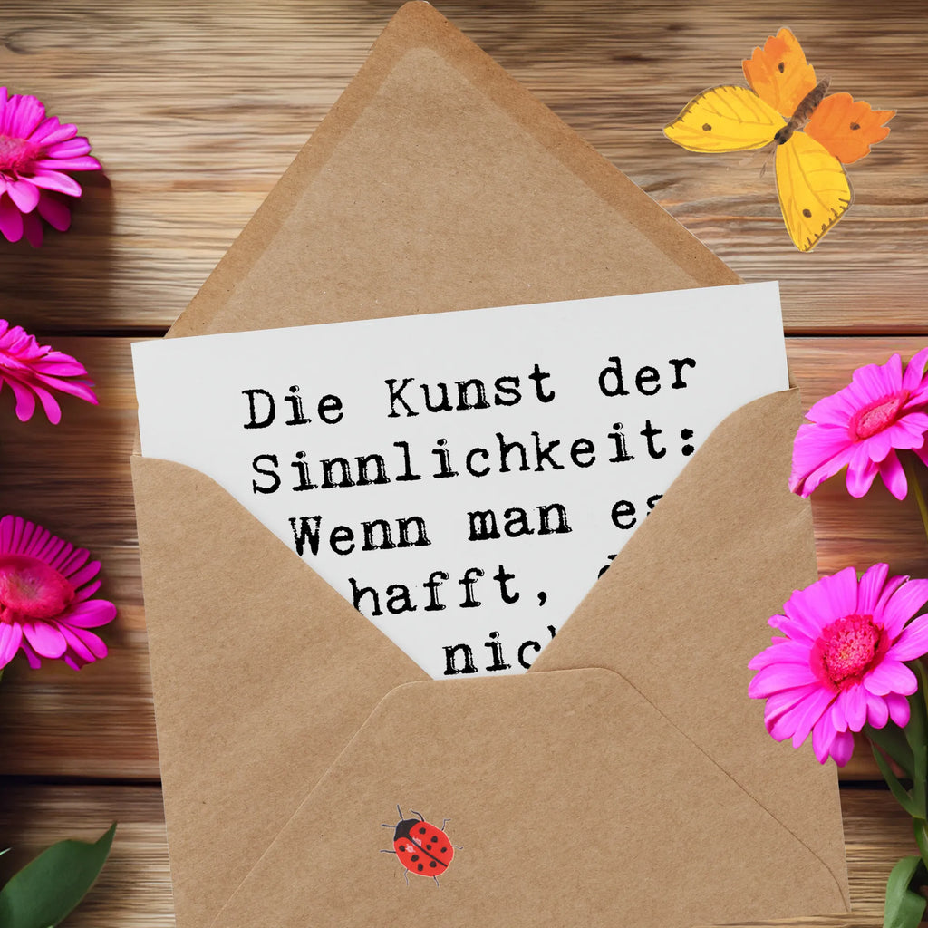 Deluxe Karte Spruch Kunst der Sinnlichkeit Karte, Hochwertige Grußkarte, Einladungskarte, Glückwunschkarte, Hochwertige Klappkarte, Geburtstagskarte, Klappkarte, Hochzeitskarte, Grußkarte