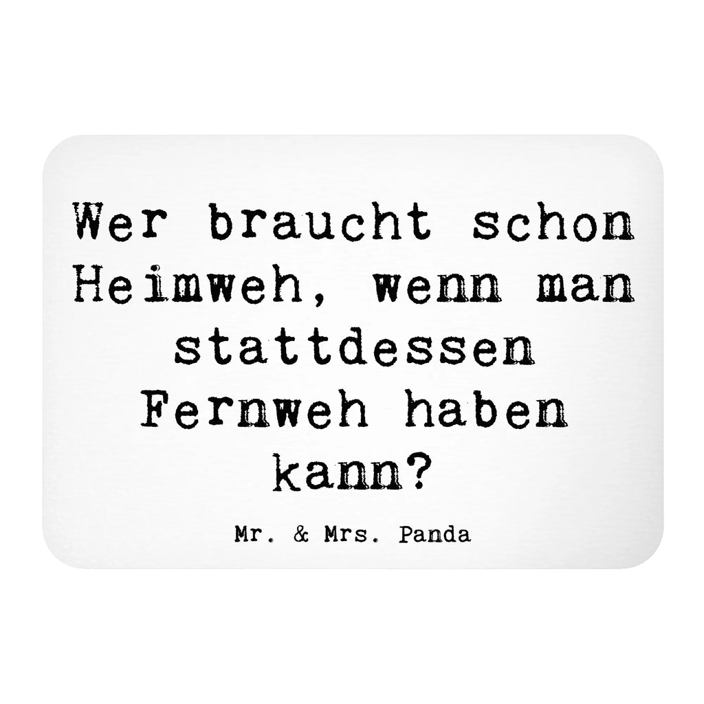 Magnet Saying Wer braucht schon Heimweh, wenn man stattdessen Fernweh haben kann? Whiteboard Magnet, Souvenir Magnet, Notiz Magnet, Kühlschrank Dekoration, Kühlschrankmagnet, Pinnwandmagnet, Motivmagnete, Dekomagnet