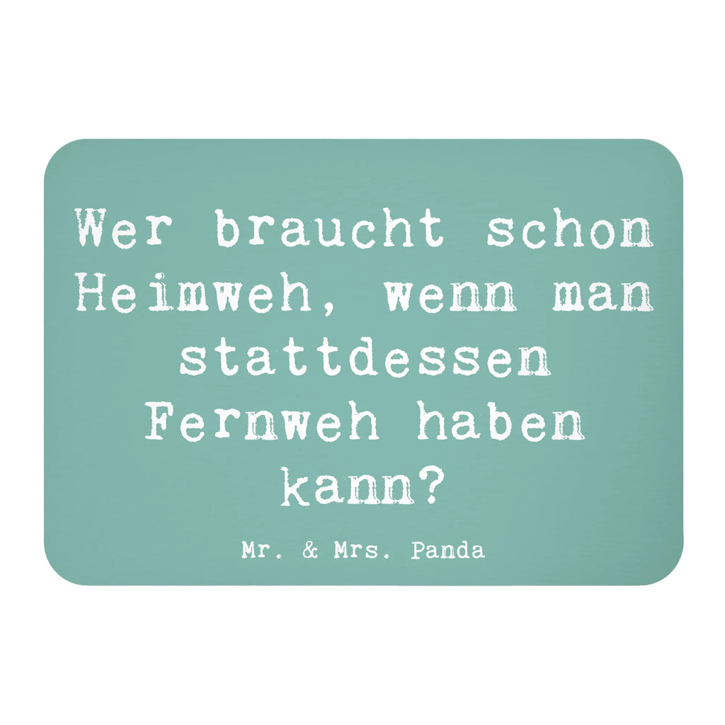 Magnet Saying Wer braucht schon Heimweh, wenn man stattdessen Fernweh haben kann? Whiteboard Magnet, Souvenir Magnet, Notiz Magnet, Kühlschrank Dekoration, Kühlschrankmagnet, Pinnwandmagnet, Motivmagnete, Dekomagnet