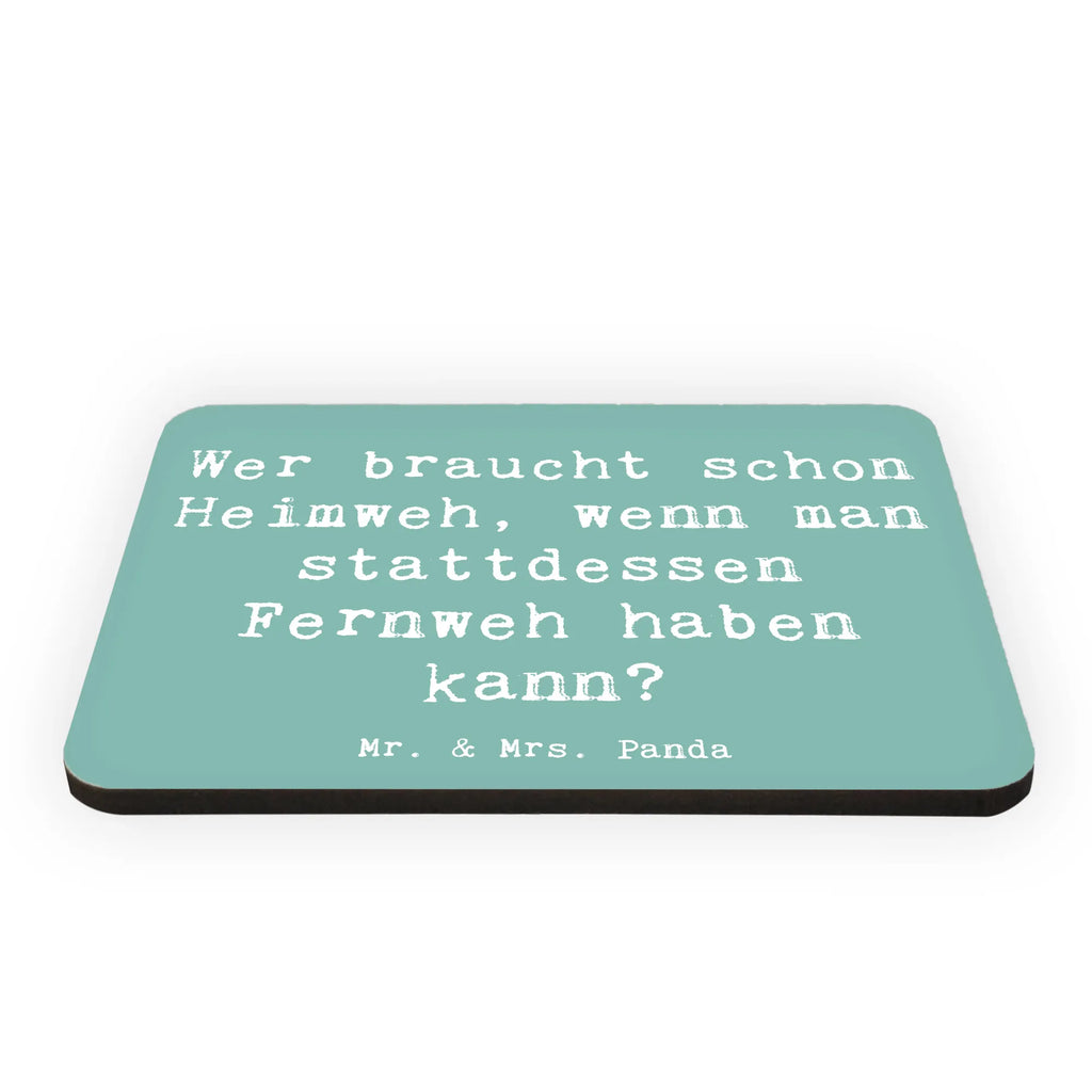 Magnet Saying Wer braucht schon Heimweh, wenn man stattdessen Fernweh haben kann? Whiteboard Magnet, Souvenir Magnet, Notiz Magnet, Kühlschrank Dekoration, Kühlschrankmagnet, Pinnwandmagnet, Motivmagnete, Dekomagnet