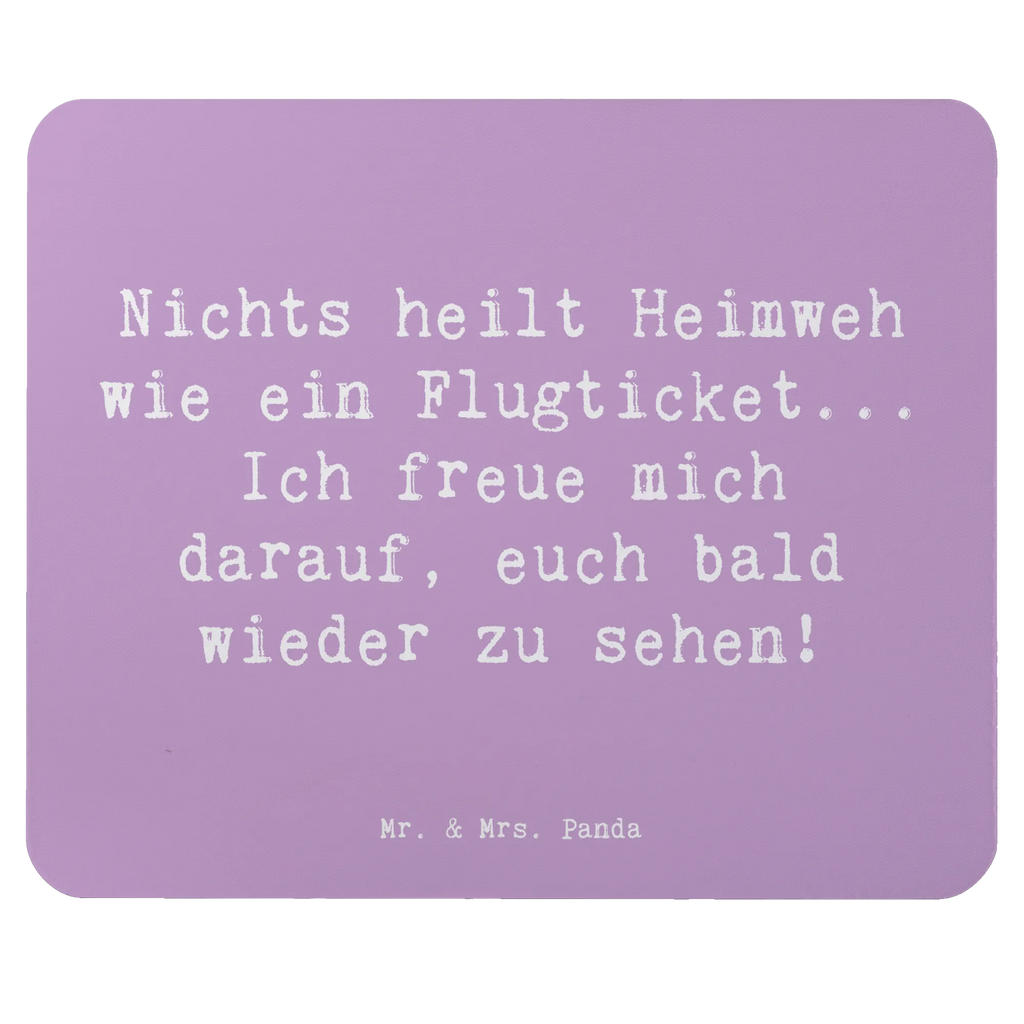 Mouse mat Saying Nichts heilt Heimweh wie ein Flugticket... Ich freue mich darauf, euch bald wieder zu sehen! Mauspad, Einzigartiges Mauspad, Mausunterlage, Arbeitszimmer, Mauspad Büro, Büroausstattung, Designer Mauspad, Mousepad, PC Zubehör, Computer zubehör
