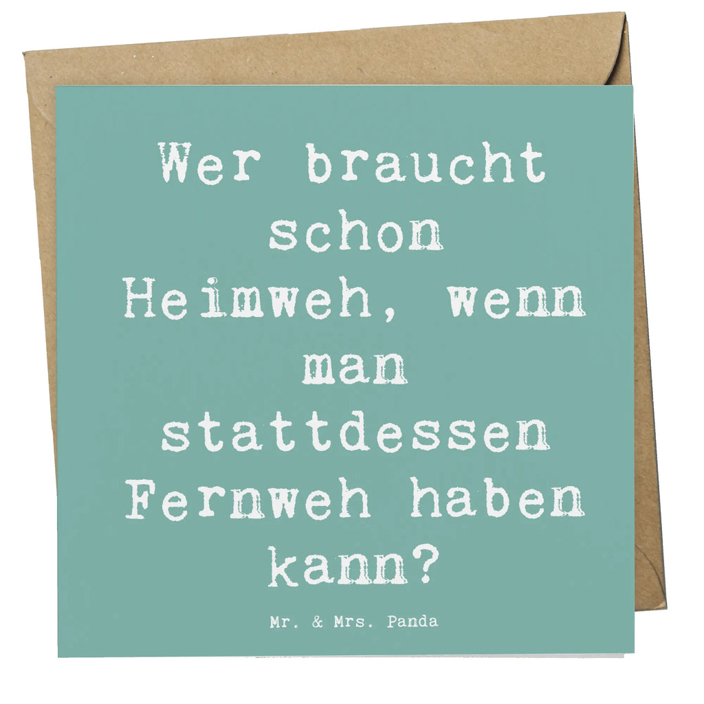 Deluxe Karte Spruch Heimweh oder Fernweh Karte, Hochzeitskarte, Geburtstagskarte, Klappkarte, Einladungskarte, Grußkarte, Hochwertige Grußkarte, Glückwunschkarte, Hochwertige Klappkarte
