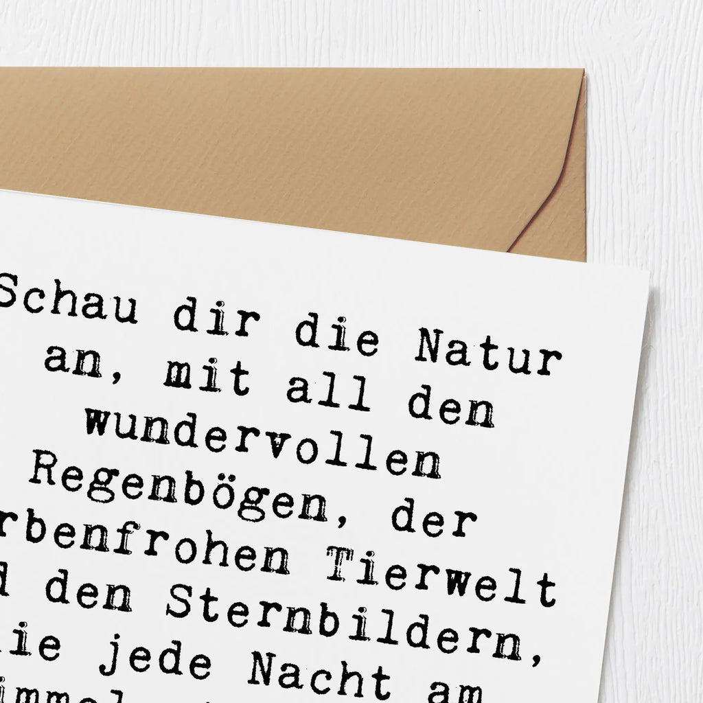Deluxe Card Saying Schau dir die Natur an, mit all den wundervollen Regenbögen, der farbenfrohen Tierwelt und den Sternbildern, die jede Nacht am Himmel stehen. Das Leben steckt voller Kreativität! Glückwunschkarte, Grußkarte, Hochwertige Klappkarte, Karte, Hochzeitskarte, Klappkarte, Hochwertige Grußkarte, Einladungskarte, Geburtstagskarte