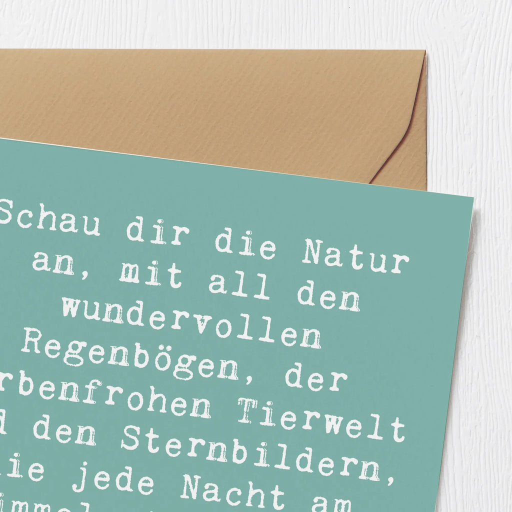 Deluxe Card Saying Schau dir die Natur an, mit all den wundervollen Regenbögen, der farbenfrohen Tierwelt und den Sternbildern, die jede Nacht am Himmel stehen. Das Leben steckt voller Kreativität! Glückwunschkarte, Grußkarte, Hochwertige Klappkarte, Karte, Hochzeitskarte, Klappkarte, Hochwertige Grußkarte, Einladungskarte, Geburtstagskarte