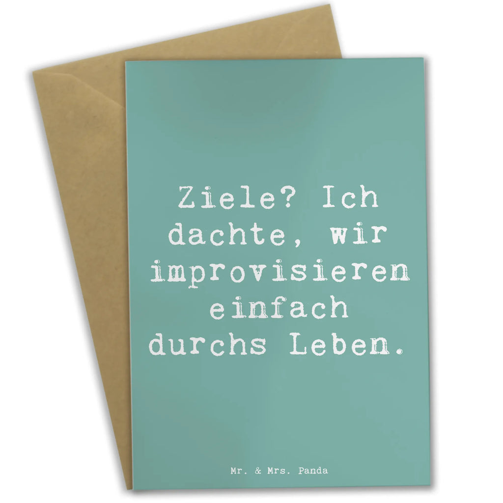 Greetings card Saying Ziele? Ich dachte, wir improvisieren einfach durchs Leben. Hochzeitskarte, Geburtstagskarte, Einladungskarte, Klappkarte, Grußkarte, Ansichtskarten, Glückwunschkarte, Karte, sprüche, zitate, spruch kollektion, inspiration, motivation, lebensweisheiten, geschenkideen, wanddeko, wohnaccessoires, sprüche sammlung, schöne sprüche, glück, liebe, freude, lächeln, alltag verschönern, nachhaltige geschenke, dekoration, kreativ, einzigartig, shopify, mr and mrs panda