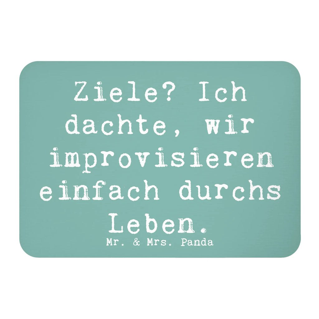 Magnet Saying Ziele? Ich dachte, wir improvisieren einfach durchs Leben. Kühlschrank Dekoration, Souvenir Magnet, Motivmagnete, Pinnwandmagnet, Notiz Magnet, Whiteboard Magnet, Kühlschrankmagnet, Dekomagnet