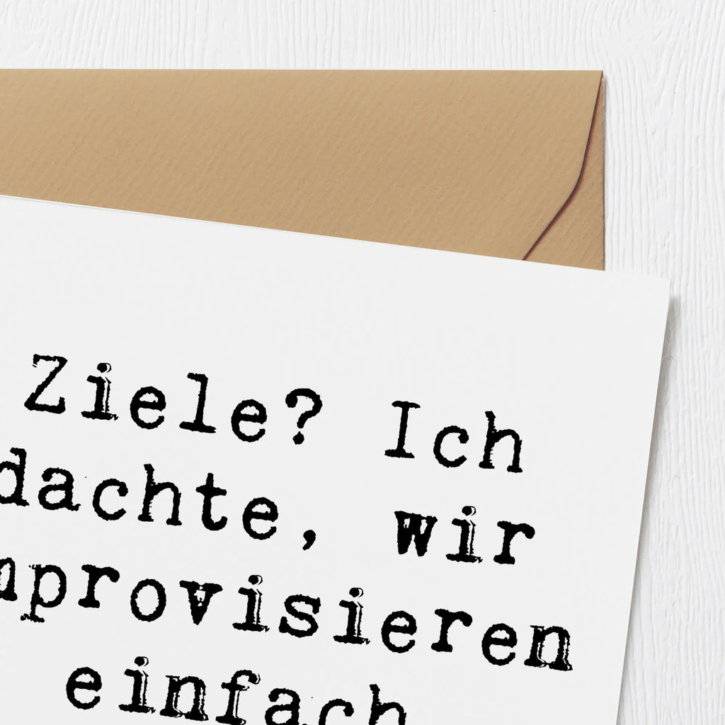 Deluxe Card Saying Ziele? Ich dachte, wir improvisieren einfach durchs Leben. Hochwertige Klappkarte, Karte, Hochzeitskarte, Einladungskarte, Hochwertige Grußkarte, Klappkarte, Geburtstagskarte, Glückwunschkarte, Grußkarte