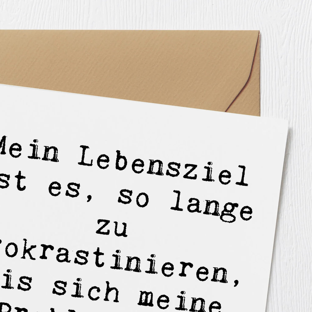 Deluxe Card Saying Mein Lebensziel ist es, so lange zu prokrastinieren, bis sich meine Probleme von selbst lösen. Hochwertige Klappkarte, Karte, Einladungskarte, Hochwertige Grußkarte, Glückwunschkarte, Geburtstagskarte, Klappkarte, Hochzeitskarte, Grußkarte
