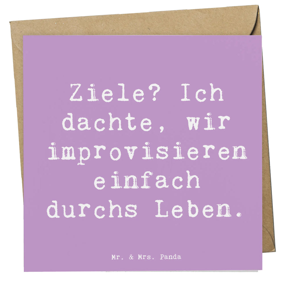 Deluxe Card Saying Ziele? Ich dachte, wir improvisieren einfach durchs Leben. Hochwertige Klappkarte, Karte, Hochzeitskarte, Einladungskarte, Hochwertige Grußkarte, Klappkarte, Geburtstagskarte, Glückwunschkarte, Grußkarte