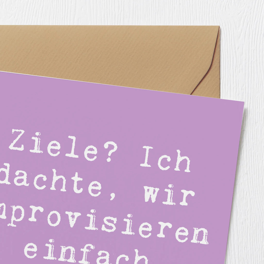 Deluxe Card Saying Ziele? Ich dachte, wir improvisieren einfach durchs Leben. Hochwertige Klappkarte, Karte, Hochzeitskarte, Einladungskarte, Hochwertige Grußkarte, Klappkarte, Geburtstagskarte, Glückwunschkarte, Grußkarte