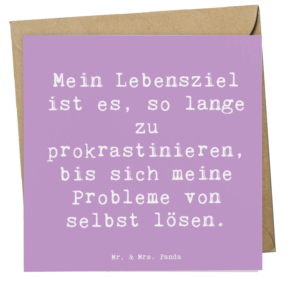 Deluxe Card Saying Mein Lebensziel ist es, so lange zu prokrastinieren, bis sich meine Probleme von selbst lösen. Hochwertige Klappkarte, Karte, Einladungskarte, Hochwertige Grußkarte, Glückwunschkarte, Geburtstagskarte, Klappkarte, Hochzeitskarte, Grußkarte