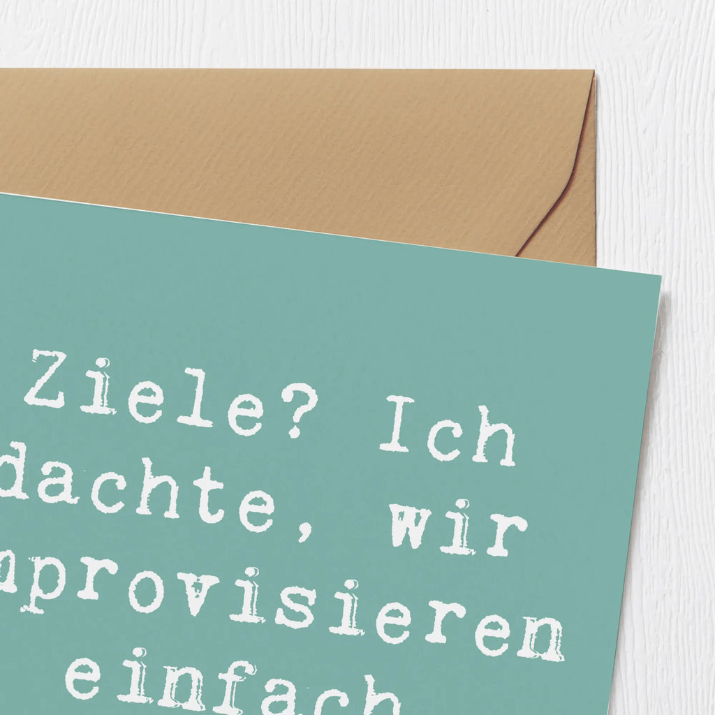 Deluxe Card Saying Ziele? Ich dachte, wir improvisieren einfach durchs Leben. Hochwertige Klappkarte, Karte, Hochzeitskarte, Einladungskarte, Hochwertige Grußkarte, Klappkarte, Geburtstagskarte, Glückwunschkarte, Grußkarte