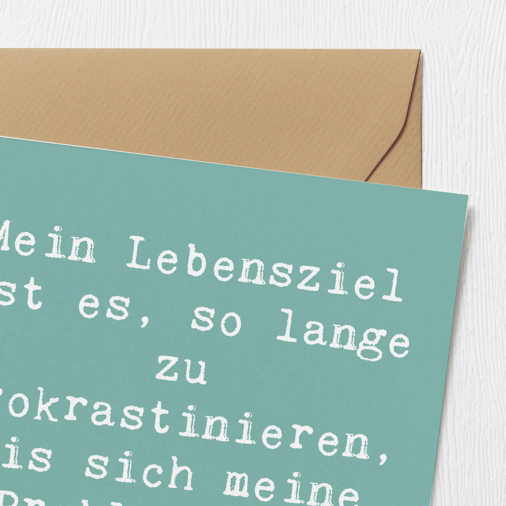 Deluxe Card Saying Mein Lebensziel ist es, so lange zu prokrastinieren, bis sich meine Probleme von selbst lösen. Hochwertige Klappkarte, Karte, Einladungskarte, Hochwertige Grußkarte, Glückwunschkarte, Geburtstagskarte, Klappkarte, Hochzeitskarte, Grußkarte