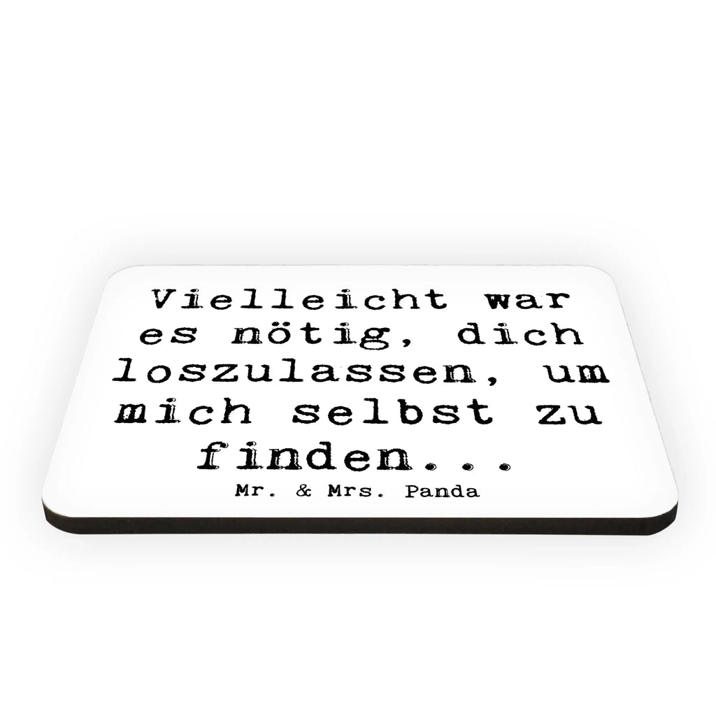 Magnet Saying Vielleicht war es nötig, dich loszulassen, um mich selbst zu finden... Kühlschrankmagnet, Whiteboard Magnet, Motivmagnete, Dekomagnet, Kühlschrank Dekoration, Souvenir Magnet, Notiz Magnet, Pinnwandmagnet