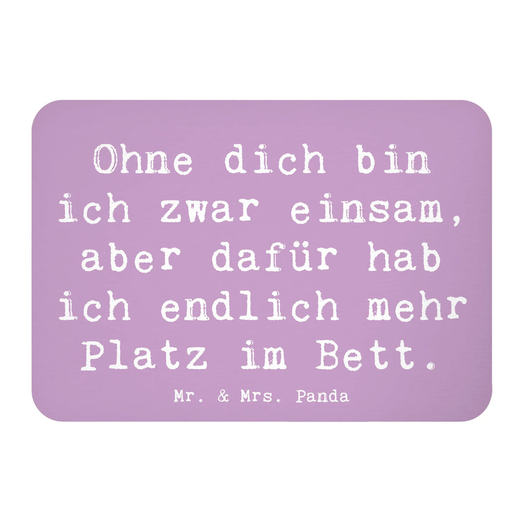 Magnet Saying Ohne dich bin ich zwar einsam, aber dafür hab ich endlich mehr Platz im Bett. zettelhalter, whiteboardmagnet, magnet, holz whiteboardmagnet, mdf magnet, Dekomagnet, rechteckmagnet, holz kühlschrankmagnet, wandmagnet, einkaufszettelmagnet, holzmagnet, spruchmagnet, tafelmagnet, küchenmagnet, designmagnet, büromagnet, Fridge Magnet, bildmagnet, notizmagnet, Notizhalter, Kühlschrankmagnet, Pinnwandmagnet, memomagnet, haftmagnet, Dekoration, sprüche, zitate, spruch kollektion, inspiration, motivation, lebensweisheiten, geschenkideen, wanddeko, wohnaccessoires, sprüche sammlung, schöne sprüche, glück, liebe, freude, Lächeln, alltag verschönern, nachhaltige geschenke, Kreativ, Einzigartig, shopify, mr and mrs panda