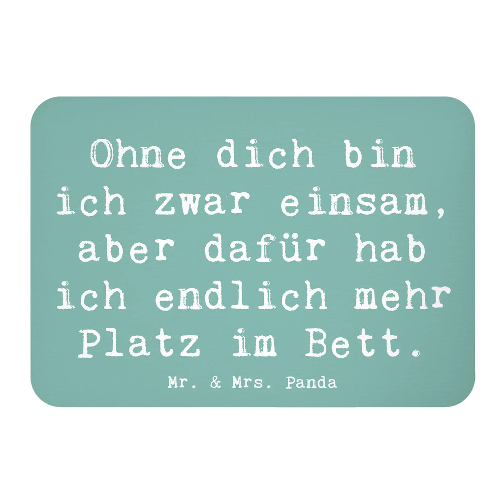 Magnet Saying Ohne dich bin ich zwar einsam, aber dafür hab ich endlich mehr Platz im Bett. zettelhalter, whiteboardmagnet, magnet, holz whiteboardmagnet, mdf magnet, Dekomagnet, rechteckmagnet, holz kühlschrankmagnet, wandmagnet, einkaufszettelmagnet, holzmagnet, spruchmagnet, tafelmagnet, küchenmagnet, designmagnet, büromagnet, Fridge Magnet, bildmagnet, notizmagnet, Notizhalter, Kühlschrankmagnet, Pinnwandmagnet, memomagnet, haftmagnet, Dekoration, sprüche, zitate, spruch kollektion, inspiration, motivation, lebensweisheiten, geschenkideen, wanddeko, wohnaccessoires, sprüche sammlung, schöne sprüche, glück, liebe, freude, Lächeln, alltag verschönern, nachhaltige geschenke, Kreativ, Einzigartig, shopify, mr and mrs panda