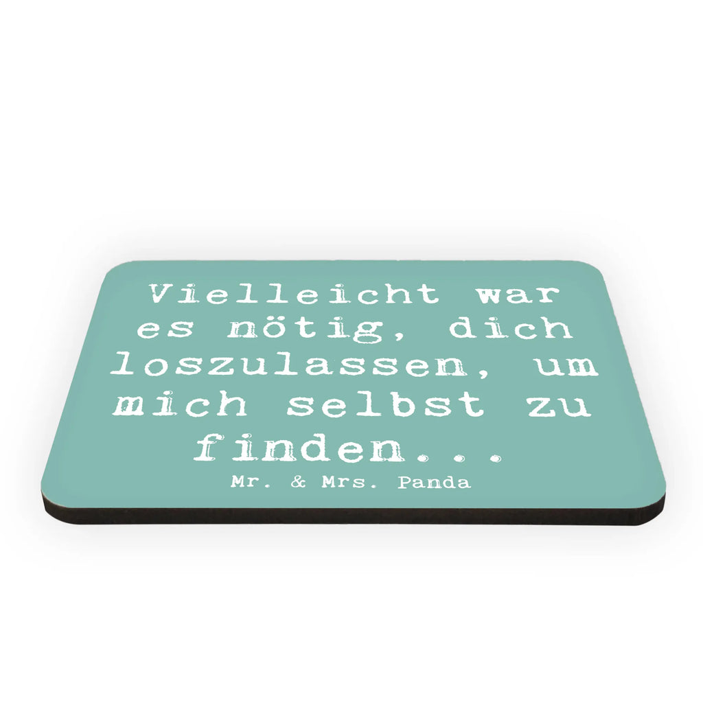 Magnet Saying Vielleicht war es nötig, dich loszulassen, um mich selbst zu finden... Kühlschrankmagnet, Whiteboard Magnet, Motivmagnete, Dekomagnet, Kühlschrank Dekoration, Souvenir Magnet, Notiz Magnet, Pinnwandmagnet