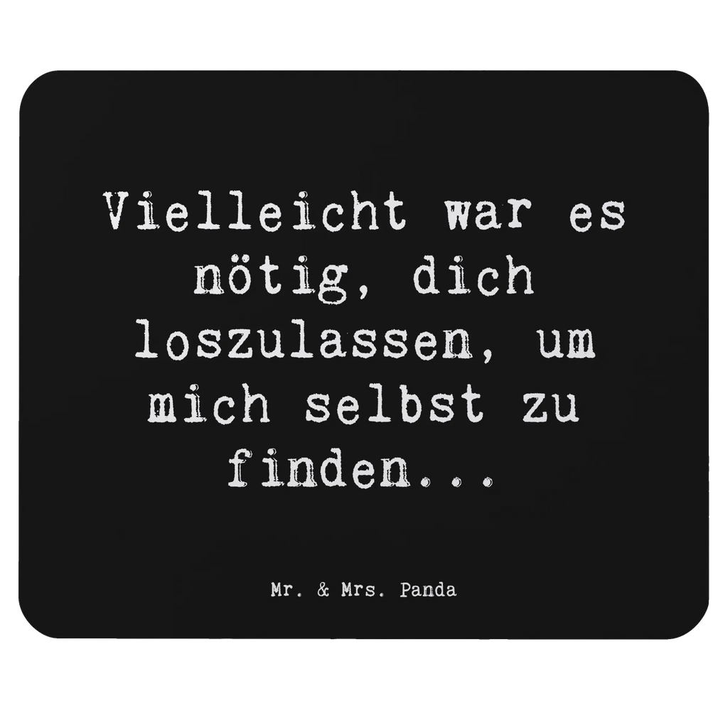 Mouse mat Saying Vielleicht war es nötig, dich loszulassen, um mich selbst zu finden... Arbeitszimmer, Mauspad, Designer Mauspad, Mauspad Büro, Einzigartiges Mauspad, PC Zubehör, Mousepad, Computer zubehör, Mausunterlage, Büroausstattung