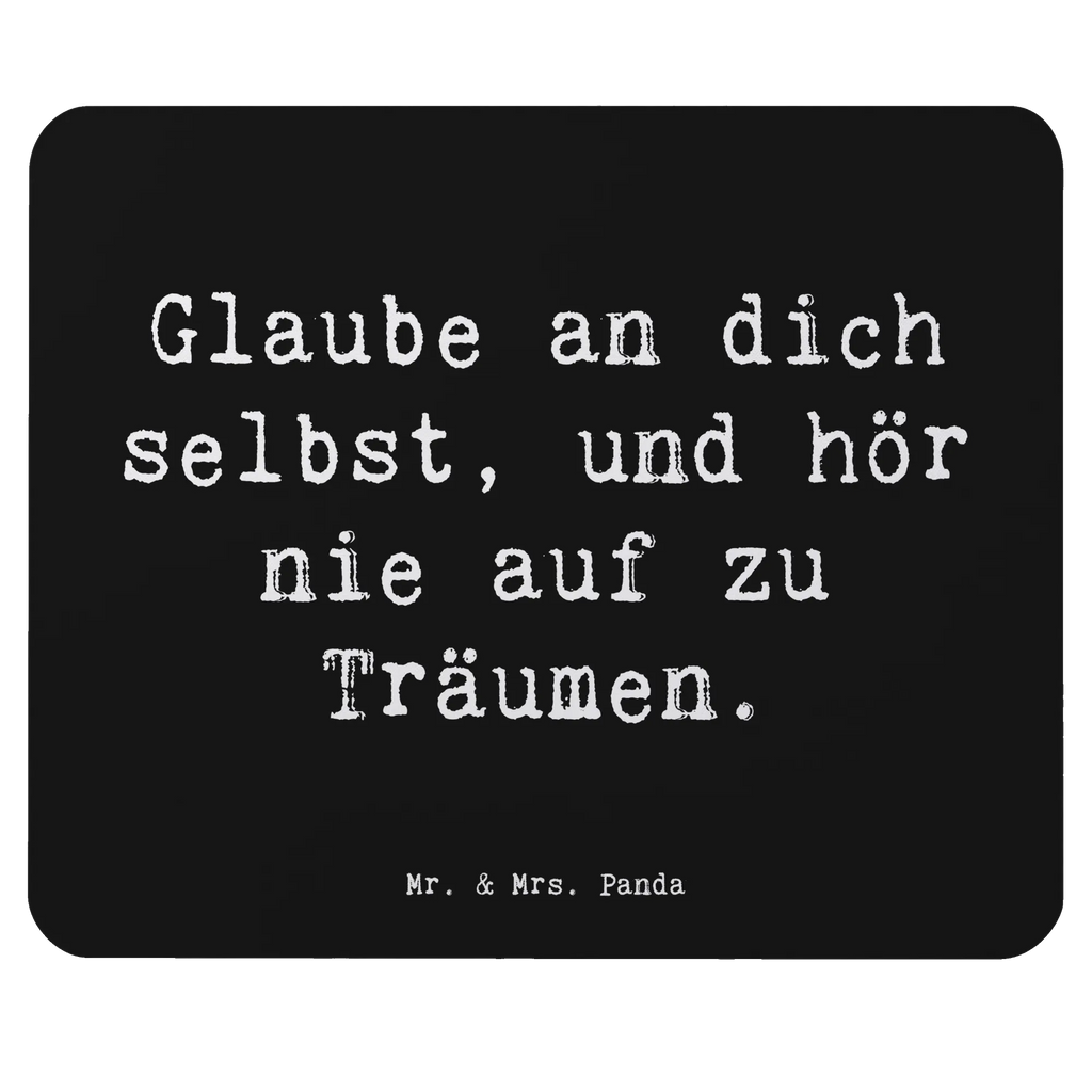 Mouse mat Saying Glaube an dich selbst, und hör nie auf zu Träumen. Computer zubehör, Mauspad, Einzigartiges Mauspad, Mauspad Büro, Büroausstattung, Mousepad, PC Zubehör, Designer Mauspad, Mausunterlage, Arbeitszimmer, sprüche, zitate, spruch kollektion, inspiration, motivation, lebensweisheiten, geschenkideen, wanddeko, wohnaccessoires, sprüche sammlung, schöne sprüche, glück, liebe, freude, lächeln, alltag verschönern, nachhaltige geschenke, dekoration, kreativ, einzigartig, shopify, mr and mrs panda