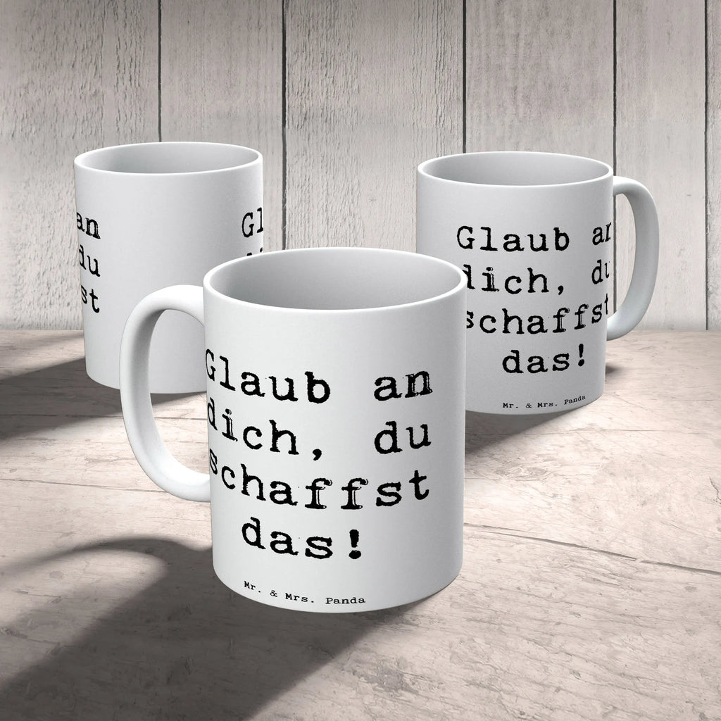 Mug Saying Glaub an dich, du schaffst das! Teetasse, Tasse, Kaffeetasse, Keramiktasse, Tasse mit Motiven, Bürotasse, Porzellantasse, Tasse mit Zitaten, Geschenktasse