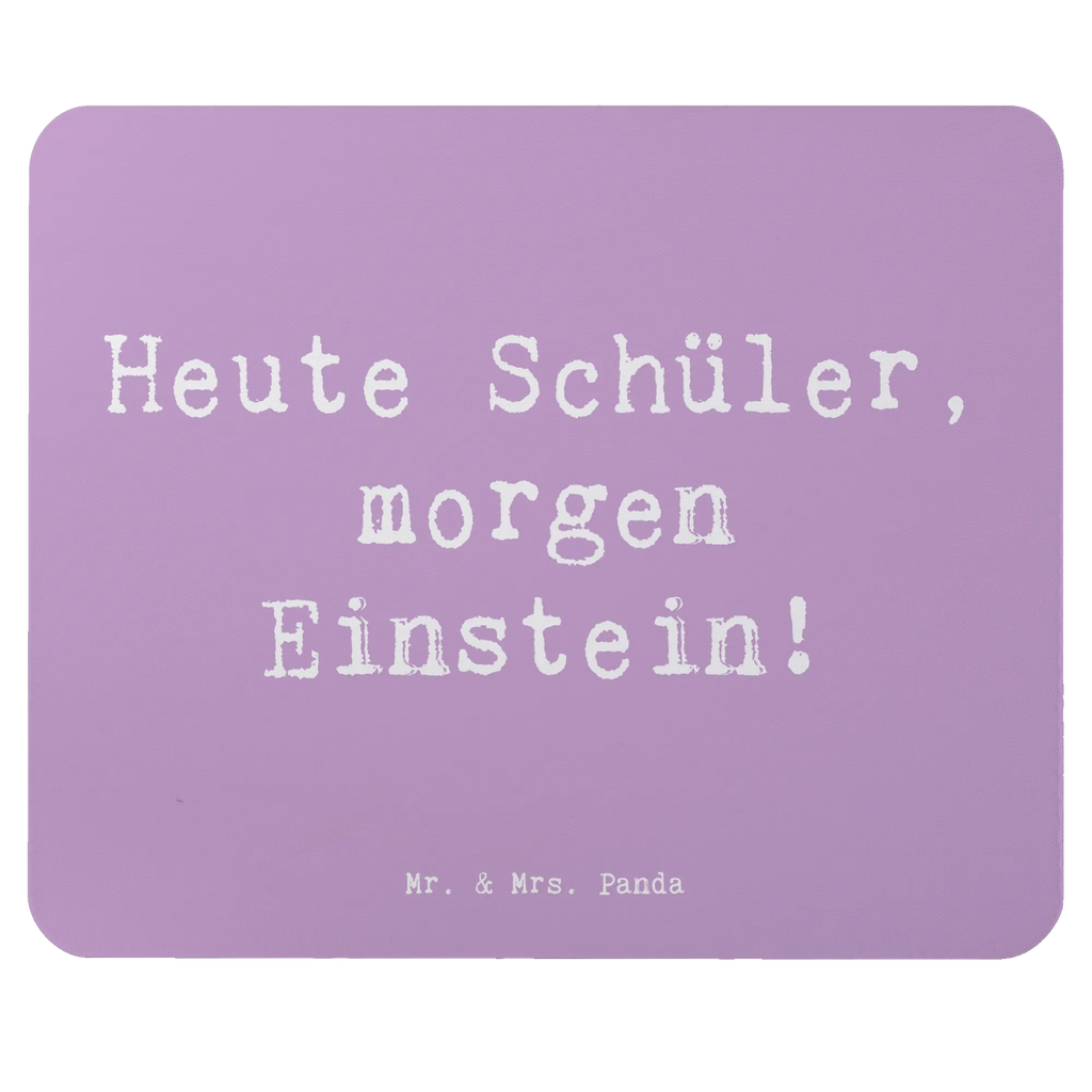 Mouse mat Saying Heute Schüler, morgen Einstein! Büroausstattung, Arbeitszimmer, PC Zubehör, Einzigartiges Mauspad, Mauspad, Computer zubehör, Mausunterlage, Mousepad, Designer Mauspad, Mauspad Büro