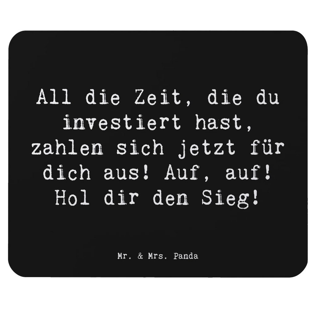 Mouse mat Saying All die Zeit, die du investiert hast, zahlen sich jetzt für dich aus! Auf, auf! Hol dir den Sieg! Mousepad, Einzigartiges Mauspad, Computer zubehör, Mauspad Büro, Mauspad, Designer Mauspad, Arbeitszimmer, Büroausstattung, PC Zubehör, Mausunterlage