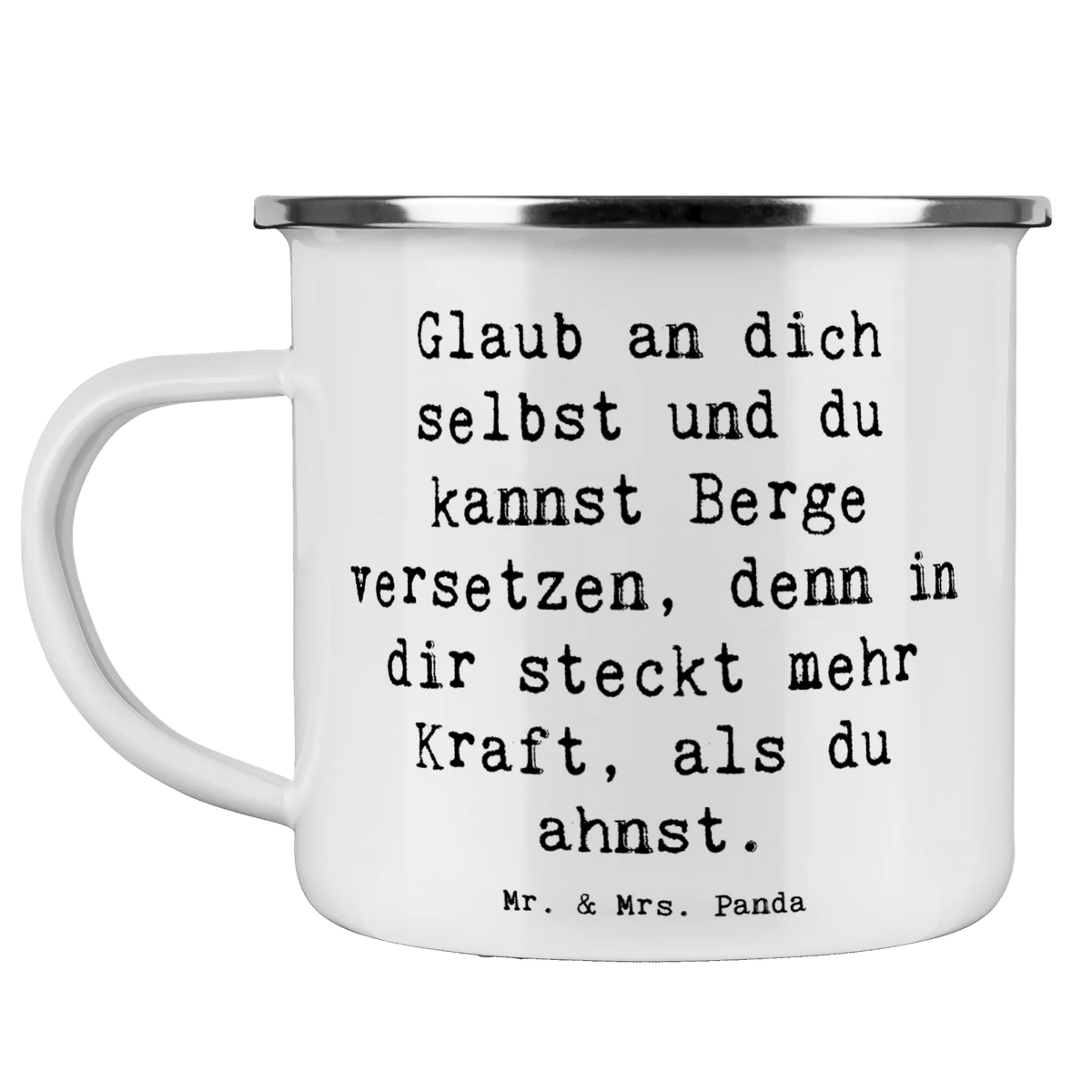 Kempingowy kubek emaliowany Przysłowie Glaub an dich selbst und du kannst Berge versetzen, denn in dir steckt mehr Kraft, als du ahnst. outdoortasse, Campingtasse, becher emaille, Outdoor Tasse, Blechtasse, Haferl, reisetasse, emaillebecher, wandertasse, Teetasse, Kaffeepott, Tasse Emaille, Motivtasse, Reisebecher, Outdoor Becher, Campingbecher, Emaille Becher, wanderbecher, Emaille Tasse, Teebecher, Pott, blechbecher, Emailletasse, metallbecher, Dekoration, sprüche, zitate, spruch kollektion, inspiration, motivation, lebensweisheiten, geschenkideen, wanddeko, wohnaccessoires, sprüche sammlung, schöne sprüche, glück, liebe, freude, Lächeln, alltag verschönern, nachhaltige geschenke, Kreativ, Einzigartig, shopify, mr and mrs panda