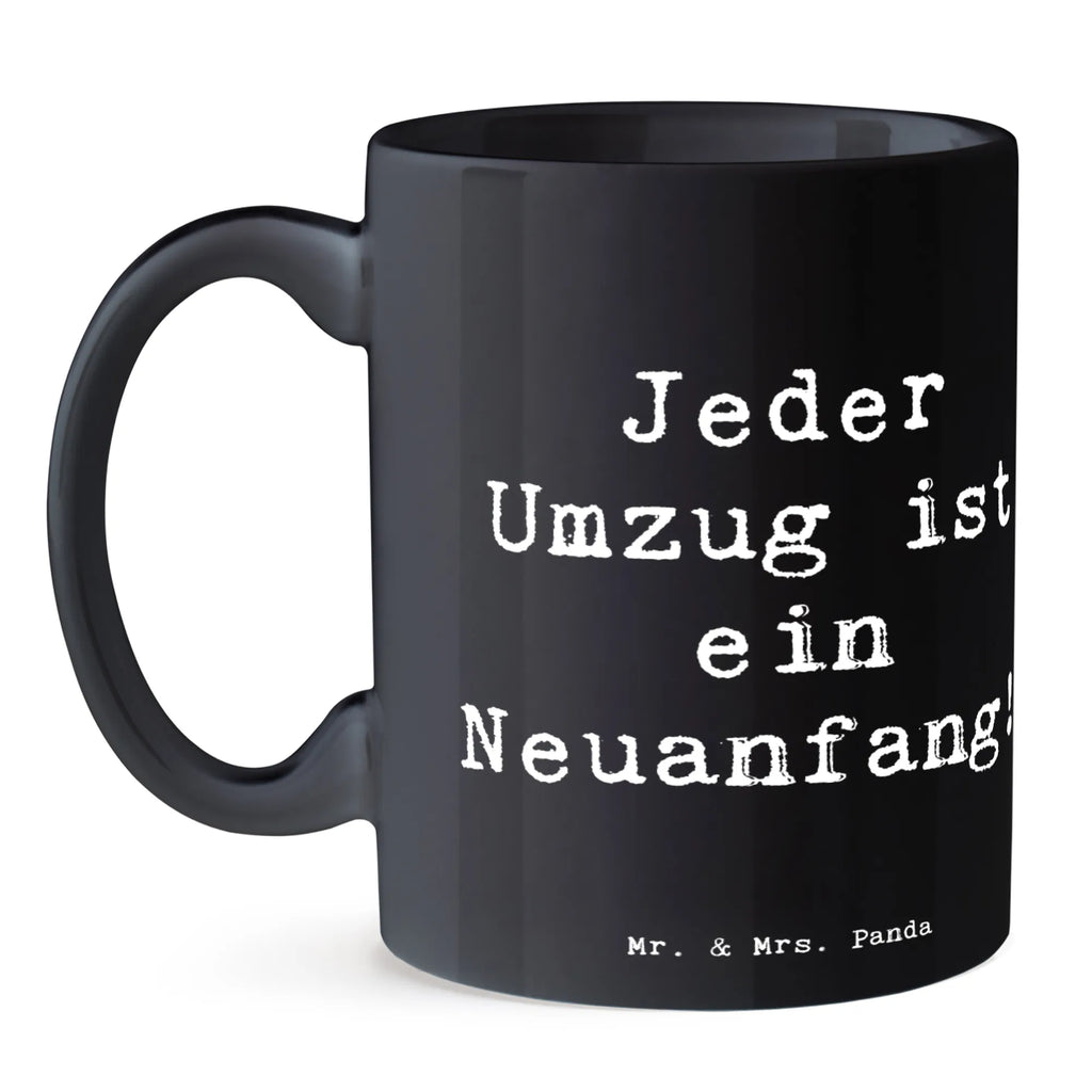 Tasse Spruch Umzug Neuanfang Keramiktasse, Porzellantasse, Geschenktasse, Tasse mit Zitaten, Teetasse, Bürotasse, Kaffeetasse, Tasse, Tasse mit Motiven