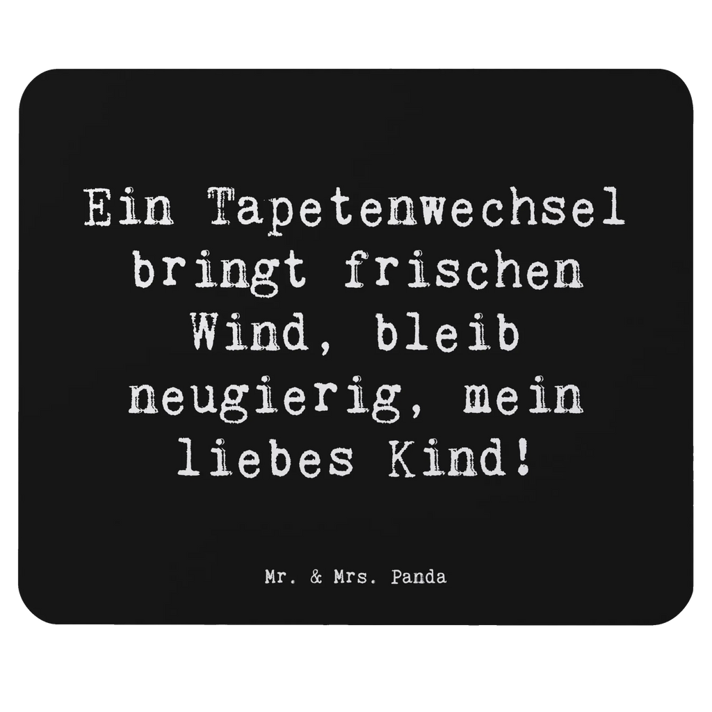 Mouse mat Saying Ein Tapetenwechsel bringt frischen Wind, bleib neugierig, mein liebes Kind! Arbeitszimmer, Mausunterlage, Computer zubehör, Büroausstattung, Mousepad, Mauspad, Einzigartiges Mauspad, Designer Mauspad, Mauspad Büro, PC Zubehör