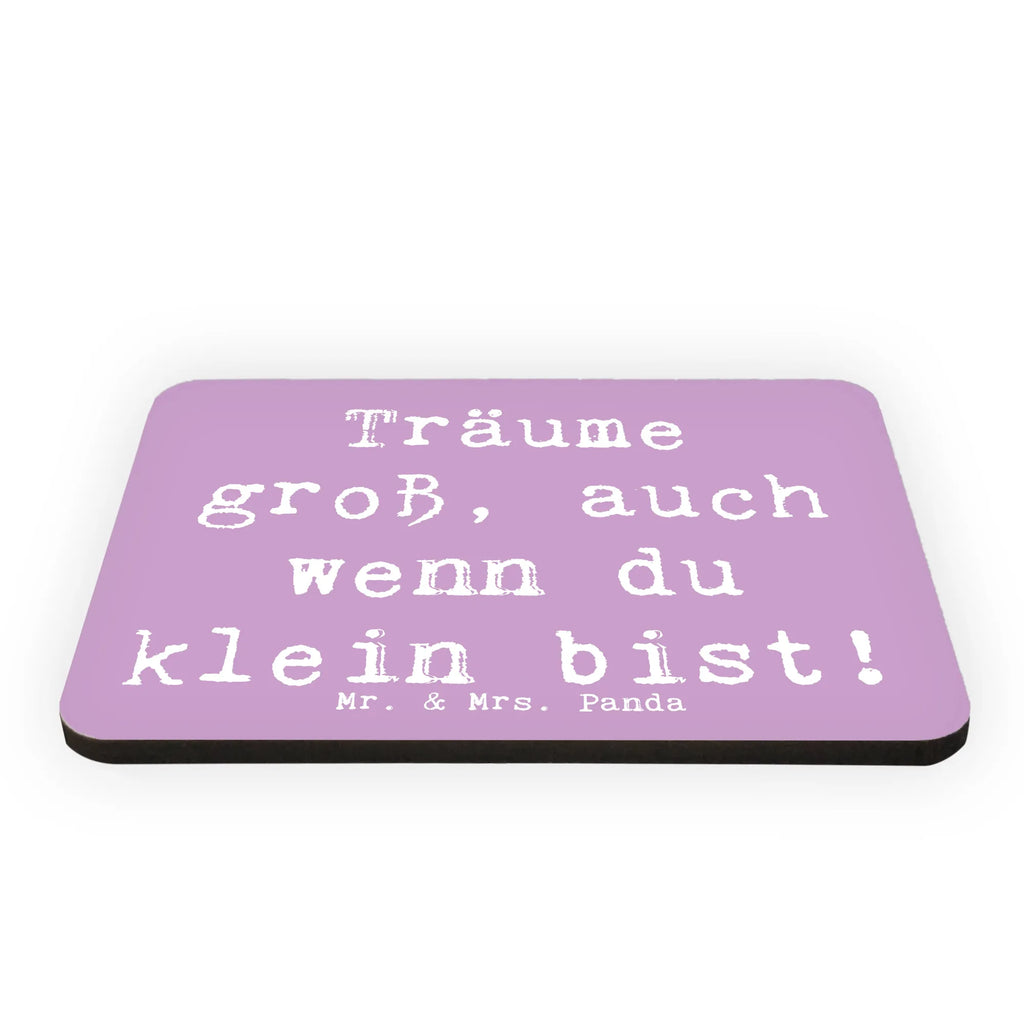 Magnet Saying Träume groß, auch wenn du klein bist! Motivmagnete, Dekomagnet, Pinnwandmagnet, Souvenir Magnet, Notiz Magnet, Kühlschrank Dekoration, Whiteboard Magnet, Kühlschrankmagnet