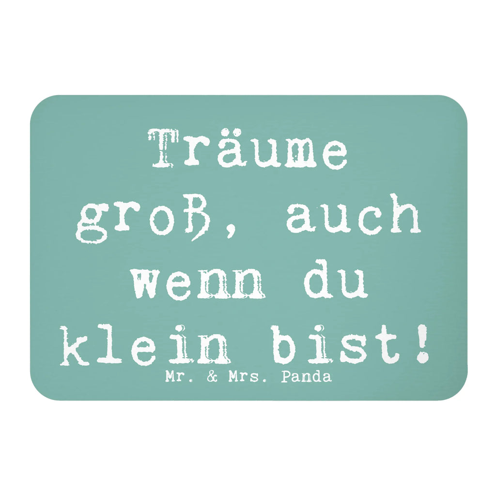 Magnet Saying Träume groß, auch wenn du klein bist! Motivmagnete, Dekomagnet, Pinnwandmagnet, Souvenir Magnet, Notiz Magnet, Kühlschrank Dekoration, Whiteboard Magnet, Kühlschrankmagnet