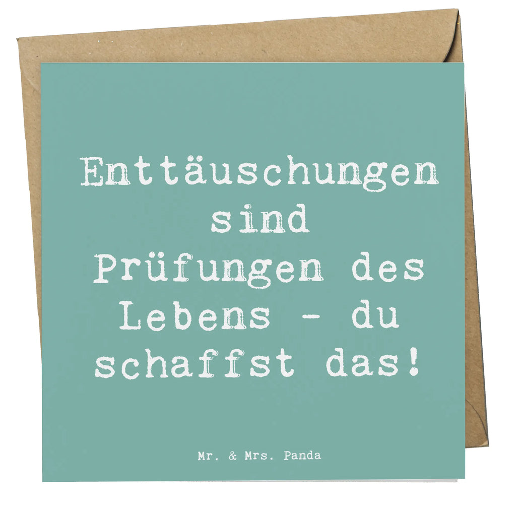 Deluxe Card Saying Enttäuschungen sind Prüfungen des Lebens - du schaffst das! Klappkarte, Glückwunschkarte, Hochzeitskarte, Grußkarte, Karte, Einladungskarte, Hochwertige Grußkarte, Hochwertige Klappkarte, Geburtstagskarte, sprüche, zitate, spruch kollektion, inspiration, motivation, lebensweisheiten, geschenkideen, wanddeko, wohnaccessoires, sprüche sammlung, schöne sprüche, glück, liebe, freude, lächeln, alltag verschönern, nachhaltige geschenke, dekoration, kreativ, einzigartig, shopify, mr and mrs panda
