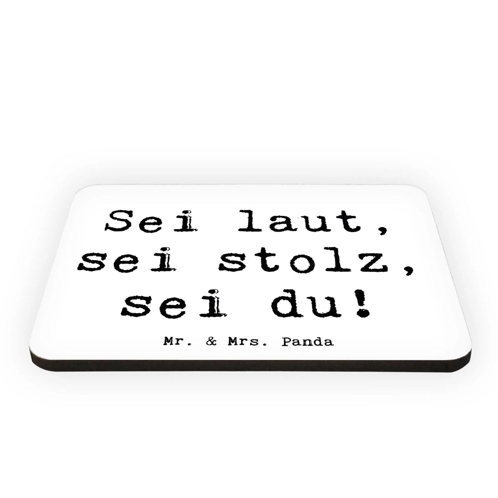 Magnet Saying Sei laut, sei stolz, sei du! Motivmagnete, Whiteboard Magnet, Pinnwandmagnet, Notiz Magnet, Souvenir Magnet, Dekomagnet, Kühlschrankmagnet, Kühlschrank Dekoration