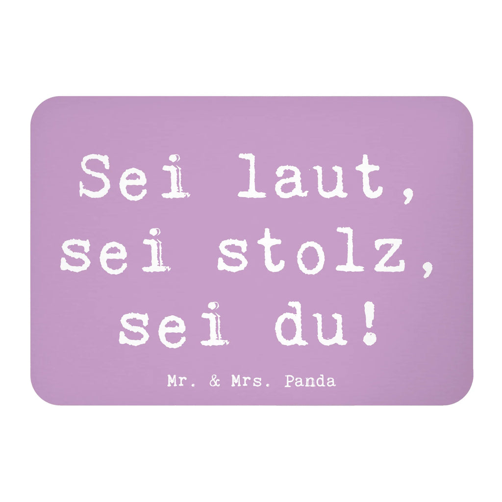 Magnet Saying Sei laut, sei stolz, sei du! Motivmagnete, Whiteboard Magnet, Pinnwandmagnet, Notiz Magnet, Souvenir Magnet, Dekomagnet, Kühlschrankmagnet, Kühlschrank Dekoration
