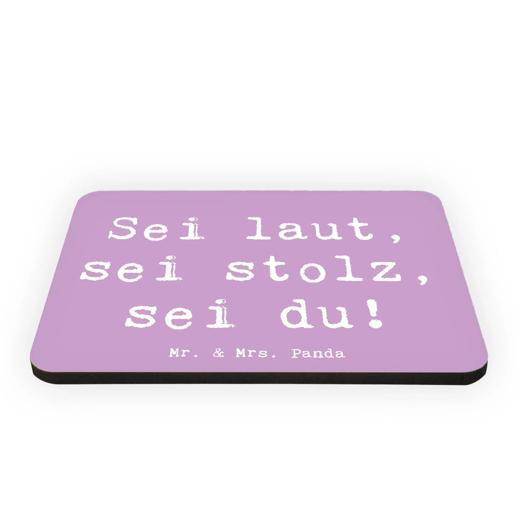 Magnet Saying Sei laut, sei stolz, sei du! Motivmagnete, Whiteboard Magnet, Pinnwandmagnet, Notiz Magnet, Souvenir Magnet, Dekomagnet, Kühlschrankmagnet, Kühlschrank Dekoration